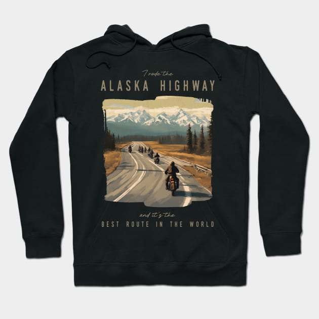 The Alaska Highway - best motorcycle route in the world Hoodie by Bikerkulture